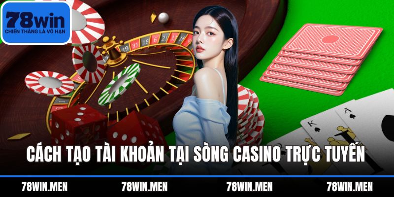 Cách tạo tài khoản tại sòng casino trực tuyến 